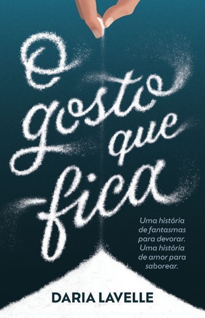 O gosto que fica, de Daria Lavelle - Editora Paralela