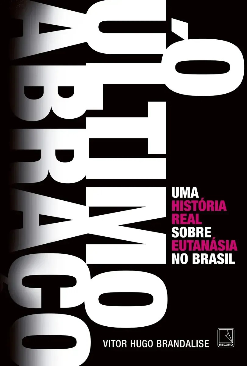 O Último Abraço, de Vitor Hugo Brandalise - Editora Record