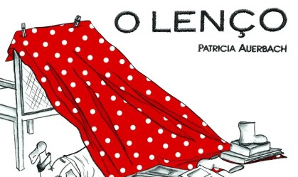 O Lenço, de Patricia Auerbach - Companhia das Letras