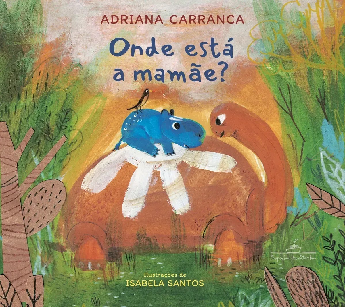 Onde Está A Mamãe?, de Adriana Carranca - Companhia das Letras
